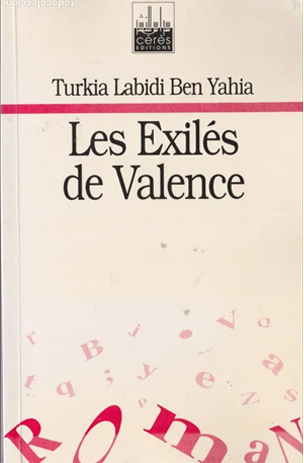 Labidi Ben Yahia Turkia -Les exilés de valence